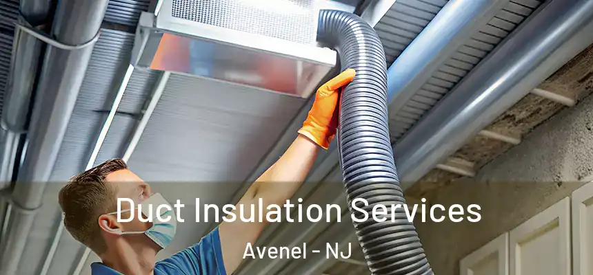  Duct Insulation Services Avenel - NJ