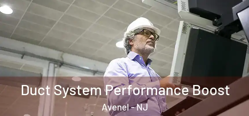  Duct System Performance Boost Avenel - NJ
