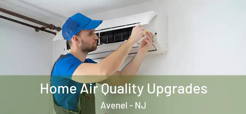  Home Air Quality Upgrades Avenel - NJ