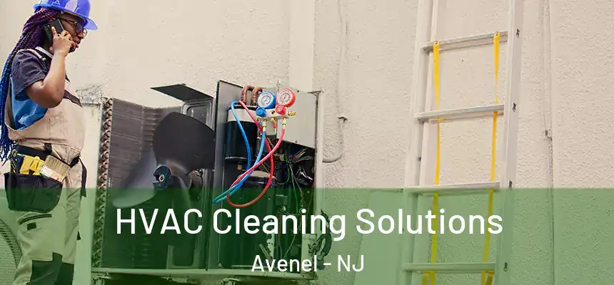  HVAC Cleaning Solutions Avenel - NJ